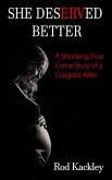 She Deserved Better: A Shocking True Crime Story of a Craigslist Killer (eBook, ePUB)