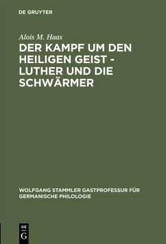 Der Kampf um den Heiligen Geist - Luther und die Schwärmer (eBook, PDF) - Haas, Alois M.