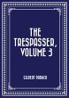 The Trespasser, Volume 3 (eBook, ePUB) - Bild 1