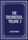 The Trespasser, Volume 3 (eBook, ePUB)