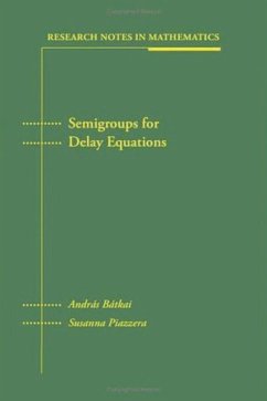 Semigroups for Delay Equations (eBook, PDF) - Batkai, Andras; Piazzera, Susanna