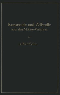 Kunstseide und Zellwolle nach dem Viskose-Verfahren (eBook, PDF) - Götze, Kurt