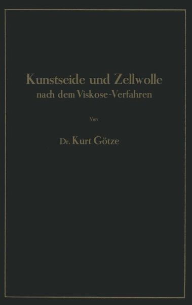 Kunstseide und Zellwolle nach dem Viskose-Verfahren (eBook, PDF)