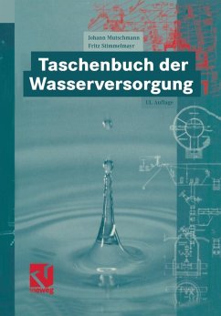 Taschenbuch der Wasserversorgung (eBook, PDF) - Mutschmann, Johann; Stimmelmayr, Fritz