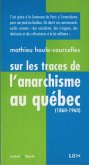 Sur les traces de l'anarchisme au Quebec (eBook, ePUB) Sur les traces de l'anarchisme au Quebec (eBook, ePUB)