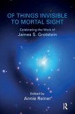 Of Things Invisible to Mortal Sight (eBook, PDF) Of Things Invisible to Mortal Sight (eBook, PDF)