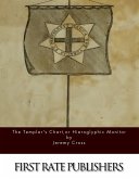 The Templar&quote;s Chart, or Hieroglyphic Monitor (eBook, ePUB)