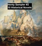 Henty Sampler #2: Ten Historical Novels (eBook, ePUB)