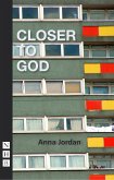 Closer to God (NHB Modern Plays) (eBook, ePUB)