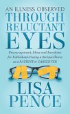 An Illness Observed Through Reluctant Eyes (eBook, ePUB) An Illness Observed Through Reluctant Eyes (eBook, ePUB)