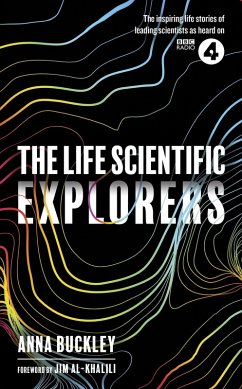 The Life Scientific: Explorers (eBook, ePUB) - Buckley, Anna