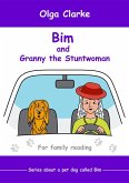 Bim and Granny the Stuntwoman (Dog Bim, #2) (eBook, ePUB)