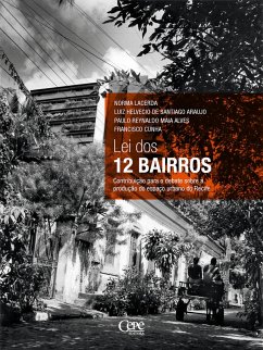 Lei dos 12 bairros (eBook, ePUB) - Lacerda, Norma; de Araujo, Luiz Helvecio Santiago; Alves, Paulo Reynaldo Maia; Cunha, Francisco