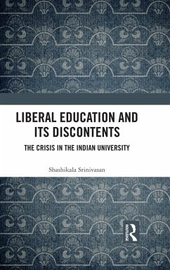 Liberal Education and Its Discontents (eBook, PDF) - Srinivasan, Shashikala