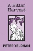 A Bitter Harvest (eBook, ePUB)