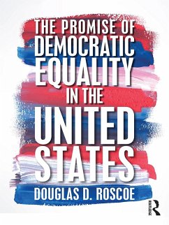 The Promise of Democratic Equality in the United States (eBook, PDF) - Roscoe, Douglas D.