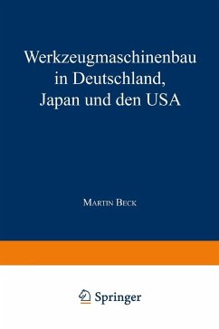 Werkzeugmaschinenbau in Deutschland, Japan und den USA (eBook, PDF)