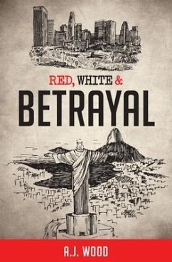 Red, White & Betrayal (eBook, ePUB) - Wood, A. J.