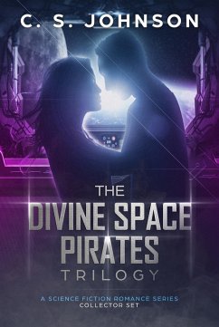 The Divine Space Pirates Trilogy (eBook, ePUB) - Johnson, C. S.
