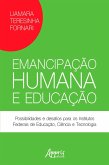 Emancipação Humana e Educação: Possibilidades e Desafios para os Institutos Federais de Educação, Ciência e Tecnologia (eBook, ePUB)