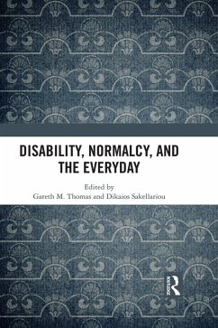 Disability, Normalcy, and the Everyday (eBook, ePUB)