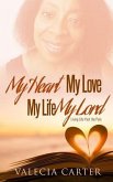 My Heart, My Love, My Life, My Lord (eBook, ePUB)