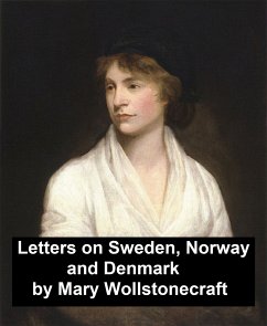 Letters on Sweden, Norway, and Denmark (eBook, ePUB) - Wollstonecraft, Mary