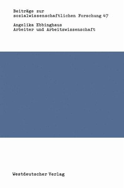 Arbeiter und Arbeitswissenschaft (eBook, PDF)