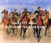 Bucky O'Connor, A Tale of the Unfenced Border (eBook, ePUB)