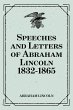 Speeches and Letters of Abraham Lincoln... - Bild 1