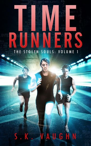 Time Runners (The Stolen Souls, #1) (eBook, ePUB) Time Runners (The Stolen Souls, #1) (eBook, ePUB)
