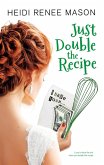 Just Double the Recipe (Sweet Escape, #2) (eBook, ePUB)
