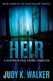 Heir: A Supernatural Crime Thriller (Dead Hollow, #3) (eBook, ePUB) Heir: A Supernatural Crime Thriller (Dead Hollow, #3) (eBook, ePUB)