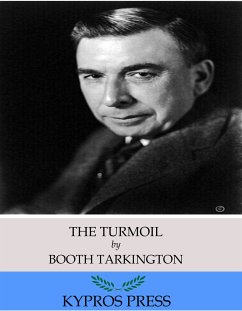 The Turmoil (eBook, ePUB) - Tarkington, Booth
