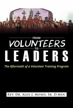 From Volunteers to Leaders: The Aftermath of a Volunteer Training Program (eBook, ePUB) - Moses, Alex J.