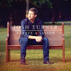 I Serve A Savior - Turner,Josh