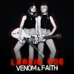 Venom & Faith - Larkin Poe