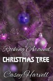 Rocking Around the Christmas Tree (eBook, ePUB) Rocking Around the Christmas Tree (eBook, ePUB)