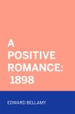 A Positive Romance: 1898 (eBook, ePUB)