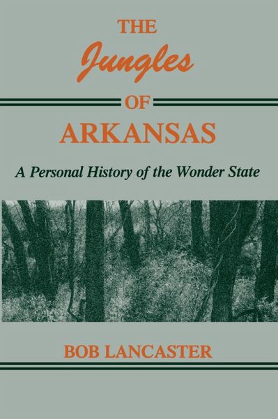Jungles of Arkansas (eBook, PDF)