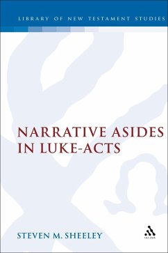 Narrative Asides in Luke-Acts (eBook, ePUB) - Sheeley, Steven