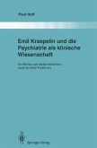 Emil Kraepelin und die Psychiatrie als klinische Wissenschaft (eBook, PDF)