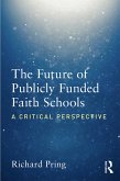 The Future of Publicly Funded Faith Schools (eBook, ePUB)
