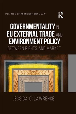 Governmentality in EU External Trade and Environment Policy (eBook, ePUB) - Lawrence, Jessica