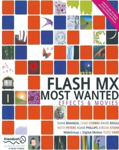 Flash MX Most Wanted (eBook, PDF) - Doull, David; Corbin, Chad; Phillips, Adam; Stone, Maria; Peters, Keith; Bhangal, Sham; Yardface, Gerald