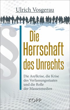 Die Herrschaft des Unrechts (eBook, ePUB) - Vosgerau, Ulrich