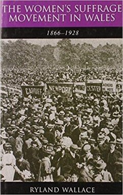 Cover The Women's Suffrage Movement in Wales, 1866-1928 (eBook, PDF)