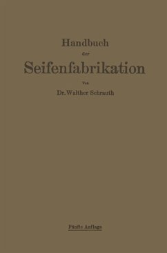 Handbuch der Seifenfabrikation (eBook, PDF) - Schrauth, Walther