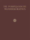 Die Pompejanische Wanddekoration vom Zweiten bis Zum Vierten Stil (eBook, PDF)