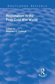 Regionalism in the Post-Cold War World (eBook, PDF)